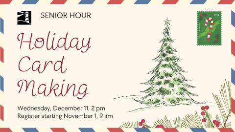 Senior Hour: Holiday Card Making