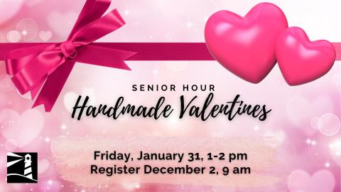 Senior Hour: Handmade Valentines