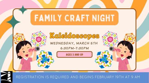 Family Craft Night: Kaleidoscopes