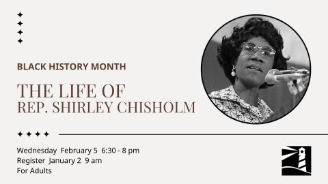 The Life of Shirley Chisholm