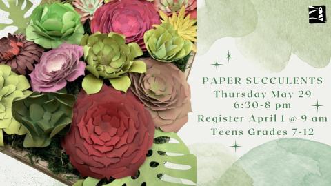 Paper Succulents for Teens!