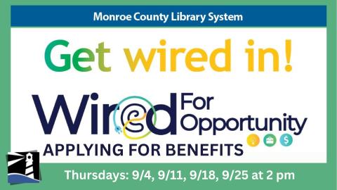 Wired for Opportunity -- Applying for Benefits