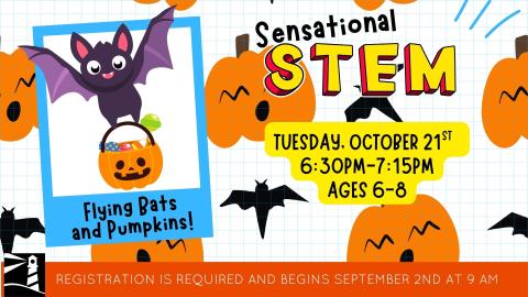 Sensational STEM: Flying Bats and Pumpkins - Oh My!