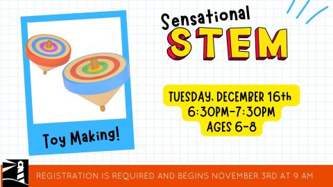 Sensational STEM: Toy Making!