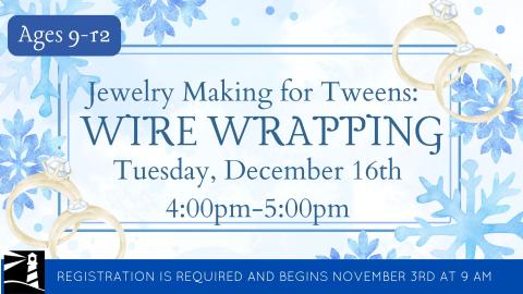 Jewelry Making for Tweens: Wire Wrapping