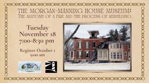The Morgan-Manning House Museum: The Anatomy of a Fire and the Process of Rebuilding