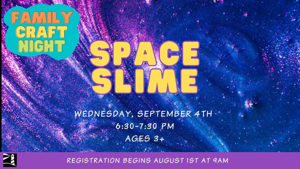 Family Craft Night: Space Slime