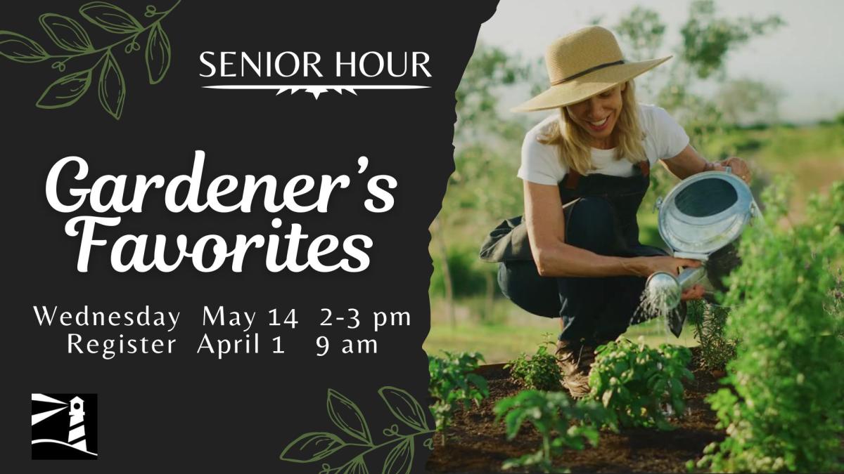 Senior Hour: Gardener's Favorites