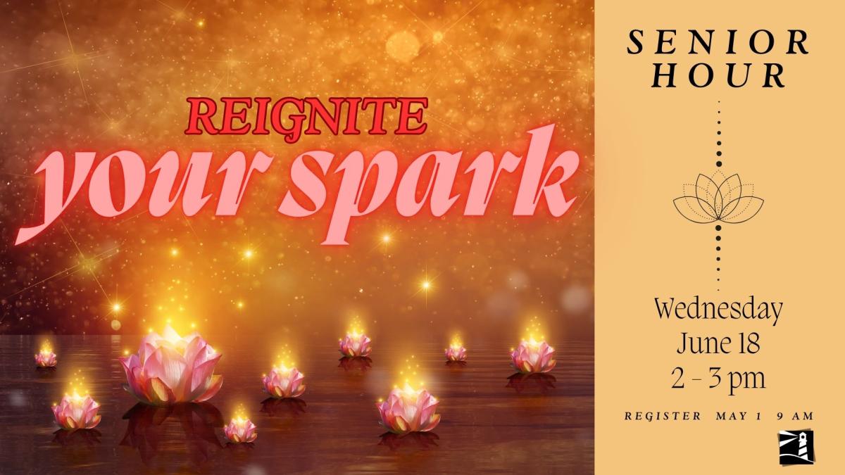 Senior Hour: Reignite Your Spark!