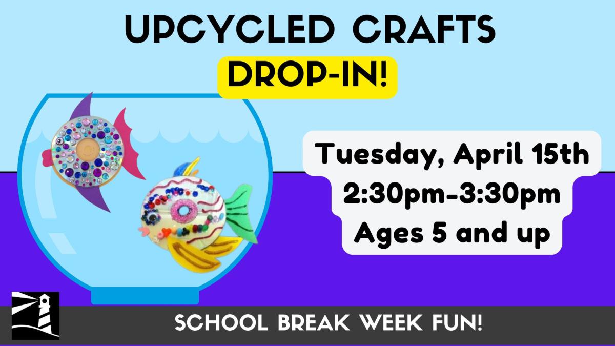 Drop-In Upcycled Crafts!
